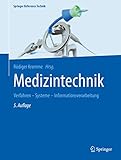 Medizintechnik: Verfahren - Systeme - Informationsverarbeitung (Springer Reference Technik)