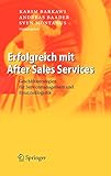 Erfolgreich mit After Sales Services: Geschäftsstrategien für Servicemanagement und Ersatzteillogistik