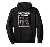 Lustiges Fantasie-Fußball-Zeichenbrett mit Aufschrift 'Don't Drink and Draft' Pullover H