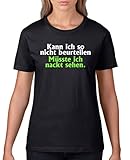 Comedy Shirts - Kann ich so nicht beurteilen, müsste ich nackt sehen. - Damen T-Shirt - Schwarz/Weiss-Neongrün Gr. M