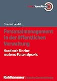 Personalmanagement in der öffentlichen Verwaltung: Handbuch für die moderne Personalpraxis (Fokus Verwaltung)