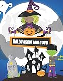 Halloween Malbuch: Freundliches Ausmalbuch für Kinder von 3-8 Jahren mit lustigen und gruseligen Figuren Totenkopf, Grab, Kürbis, Zombie, Hexen, Kürbis, Noche de la muertes, F