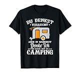 Du denkst ich höre dir zu? Ich denke nur an Camping T-S