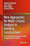 New Approaches for Multi-Criteria Analysis in Building Constructions: User-Reporting and Augmented Reality to Support the Investigation (English Edition)