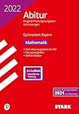 STARK Abiturprüfung Bayern 2022 - Mathematik (STARK-Verlag - Abitur-Prüfungen)