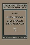 Das Sägen der Metalle: Konstruktion und Arbeitsbedingungen der Sägeblätter Auswahl der Maschinen (Werkstattbücher) (German Edition) (Werkstattbücher, 40, Band 40)