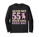 55 Jahre Auch Mit 55 Noch Eine Geile Sau Birthday Geburtstag Lang
