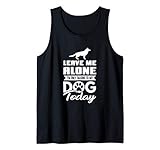 Deutscher Schäferhund Lass mich allein Nur mit meinem Hund Tank Top