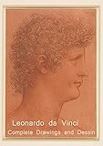 Leonardo da Vinci: The Complete Drawings and Dessin (English Edition)