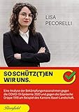 So schütz(t)en wir uns.: Eine Analyse der Bekämpfungsmassnahmen gegen die COVID-19-Epidemie 2020 und gegen die Spanische Grippe 1918 am Beispiel des Kantons Basel-L