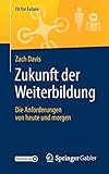 Zukunft der Weiterbildung: Die Anforderungen von heute und morgen (Fit for Future)