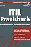 ITIL-Praxisbuch: Beispiele und Tipps für die erfolgreiche Prozessoptimierung