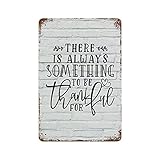 by Unbranded Metallschild – There Is Always Something To Be Thankful For, Country, Rustic, Motto-Schilder, Vintage-Kunst-Poster, Hinterhof-Plakette, 30 x 20 cm Wanddekoration vertik