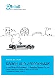 Design und Aerodynamik. Kreativität und Strömungslehre - Gestalten, Messen, Formen: Lehrermaterial und Kopiervorlagen, Gymnasium, Klassen 8 bis 10