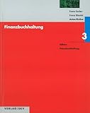 Finanzbuchhaltung / Höhere Finanzbuchhaltung: Theorie und Aufgaben / Lösungen in 2 B