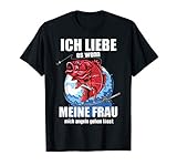 Herren Ich Liebe Es Wenn Frau Mich Angeln Lässt Fischer Angel T-S