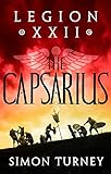 The Capsarius (Legion XXII Book 1) (English Edition)