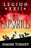 The Capsarius (Legion XXII Book 1) (English Edition)