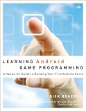 Learning Android Game Programming: A Hands-On Guide to Building Your First Android Game (English Edition)