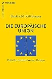 Die Europäische Union: Politik, Institutionen,