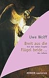 Breit aus die Flügel beide: Von den sieben Engeln des Lebens (HERDER spektrum)