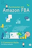 Durchstarten mit Amazon FBA: E-Commerce Hacks für Online-Verk