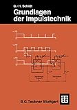 Grundlagen der Impulstechnik (Leitfaden der Elektrotechnik)