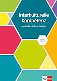 Interkulturelle Kompetenz: vermitteln - fördern - festig