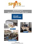 Microsoft Dynamics™ NAV2017 / Beschaffung mit Microsoft Dynamics™ NAV2017/Bd. 3: Einkauf, Montage & Einblick in die Produktion - lernen Sie die Beschaffungsmöglichkeiten mit NAV kennen!