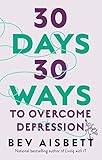 30 Days 30 Ways to Overcome Dep