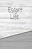 Escort Life: Rustic Career Life Writing J