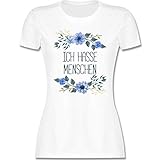 Sprüche Statement mit Spruch - Ich Hasse Menschen Blumen - M - Weiß - Tshirt ich Hasse Menschen Damen - L191 - Tailliertes Tshirt für Damen und Frauen T-S