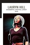 Lauryn Hill: Biography, Lifestyle, Latest Info (English Edition)