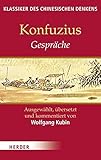 Konfuzius, Gespräche (Klassiker des chinesischen Denkens)