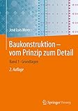 Baukonstruktion - vom Prinzip zum Detail: Band 1 Grundlag