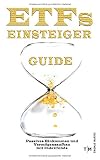 ETFs Einsteiger GUIDE: Passives Einkommen und Vermögensaufbau mit Index