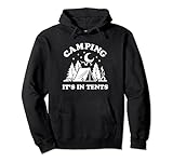 Camping It's In Tents (Intense) Funny Word Pun Campsite Pullover H