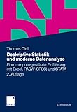 Deskriptive Statistik und moderne Datenanalyse: Eine computergestützte Einführung mit Excel, PASW (SPSS) und STAT