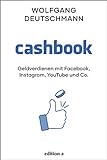 Cashbook: Geld verdienen mit Facebook, Instagram, Youtube und C