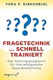 Fragetechnik schnell trainiert: Das Trainingsprogramm für Ihre erfolgreiche Gesprächsführung