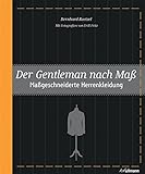Der Gentleman nach Maß: Maßgeschneiderte Herrenkleidung