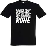 Herren T-Shirt Du hast Recht und ich Meine Ruhe S bis 5XL (L, Schwarz)