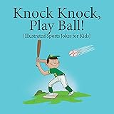 Knock, Knock, Play Ball! (Illustrated Jokes) (English Edition)