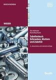 Tabellenbuch Schrauben, Muttern und Zubehör (Beuth Wissen)