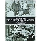 The Chinese in San Francisco: A Pictorial History