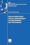 Indexveränderungen und ihre Auswirkungen auf Kapitalmärkte und Unternehmen (ebs-Forschung, Schriftenreihe der European Business School Schloß ... SCHOOL Schloß Reichartshausen, 46, Band 46)