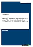 Sukzessive Einführung der 'IT Infrastructure Library' bei einem mittelständischen Cloud-Anbieter im medizinischen B