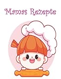 Mamas Rezepte: Kochbuch zum Schreiben Ihrer Rezepte, Blanko-Kochbuch für die Küche zum Aufschreiben und Schreiben Ihrer Lieblingsrezepte, 100 Rezep