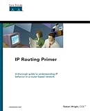 IP Routing Primer (The Cisco Press Fundamentals Series)