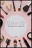 Make-Up Übungs- & Projektbuch: 100 Seiten | A5 | Strukturierte Seiten für deine Looks | Bemalbares Gesicht | Make-Up Artist & Stylist | Schminken lernen | Schmink-Übung